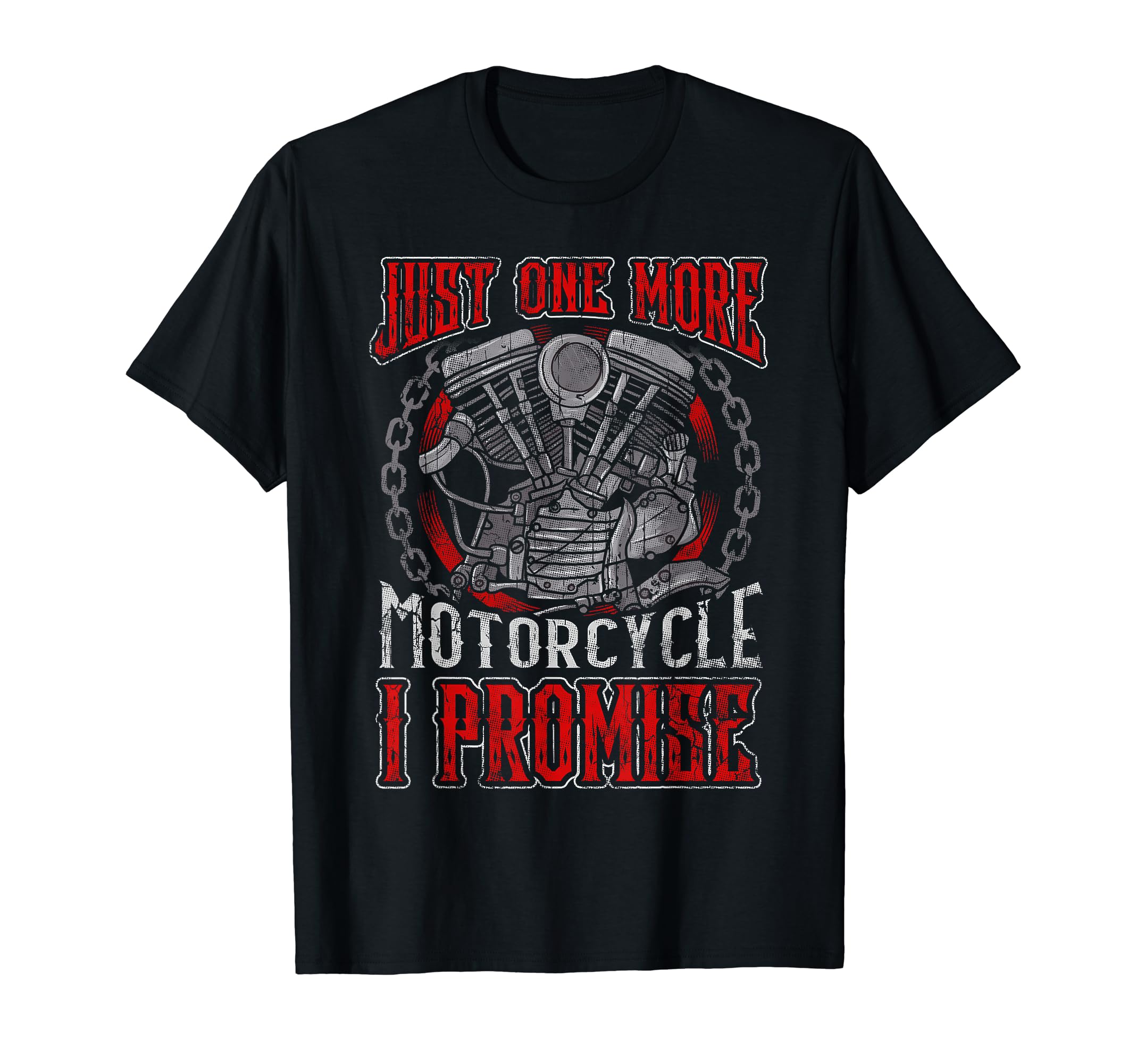 Biker Just One More Motorcycle T-Shirt - Trendy Graphic for Adults - T-Shirt, Sweatshirt, Hoodie