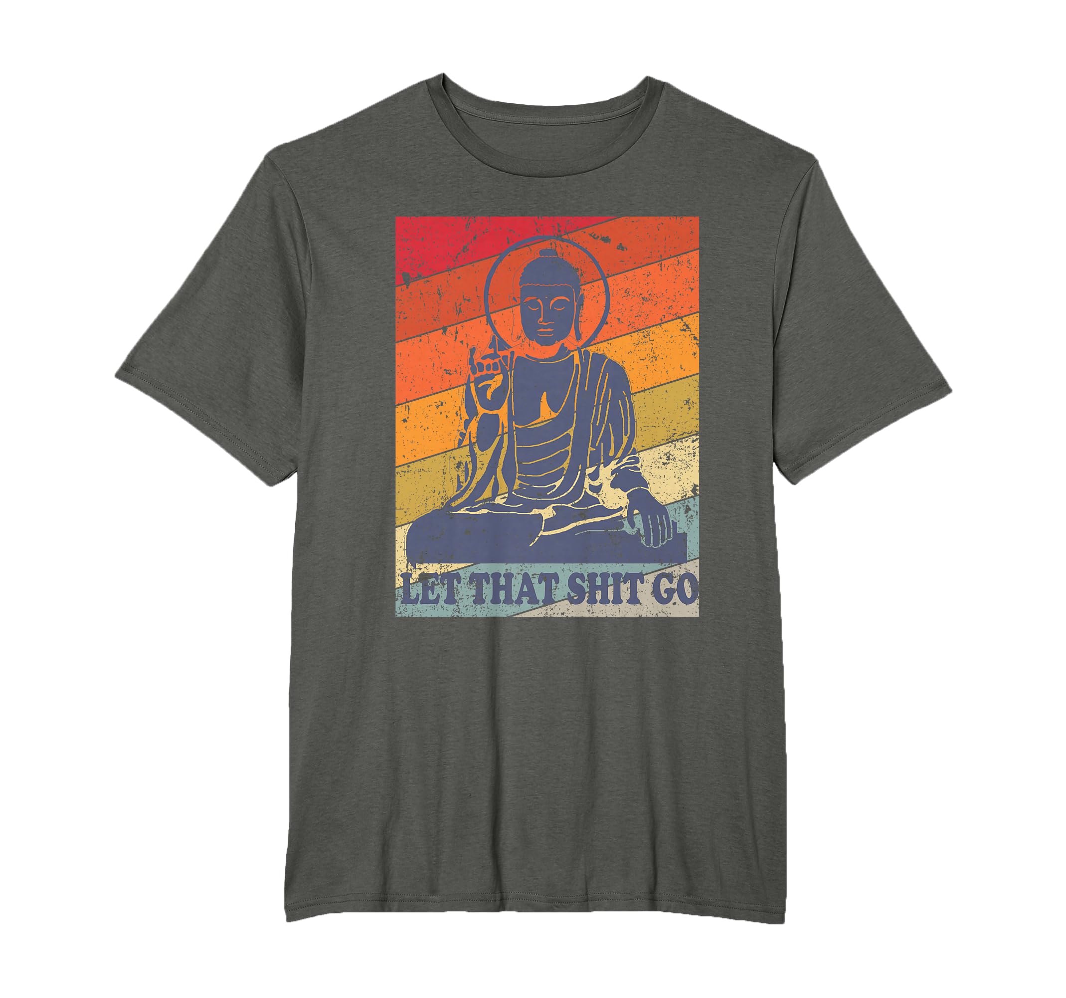 Buddha Let That Shit Go Distressed T-Shirt - Minimalist Print for Adults - T-Shirt, Sweatshirt, Hoodie