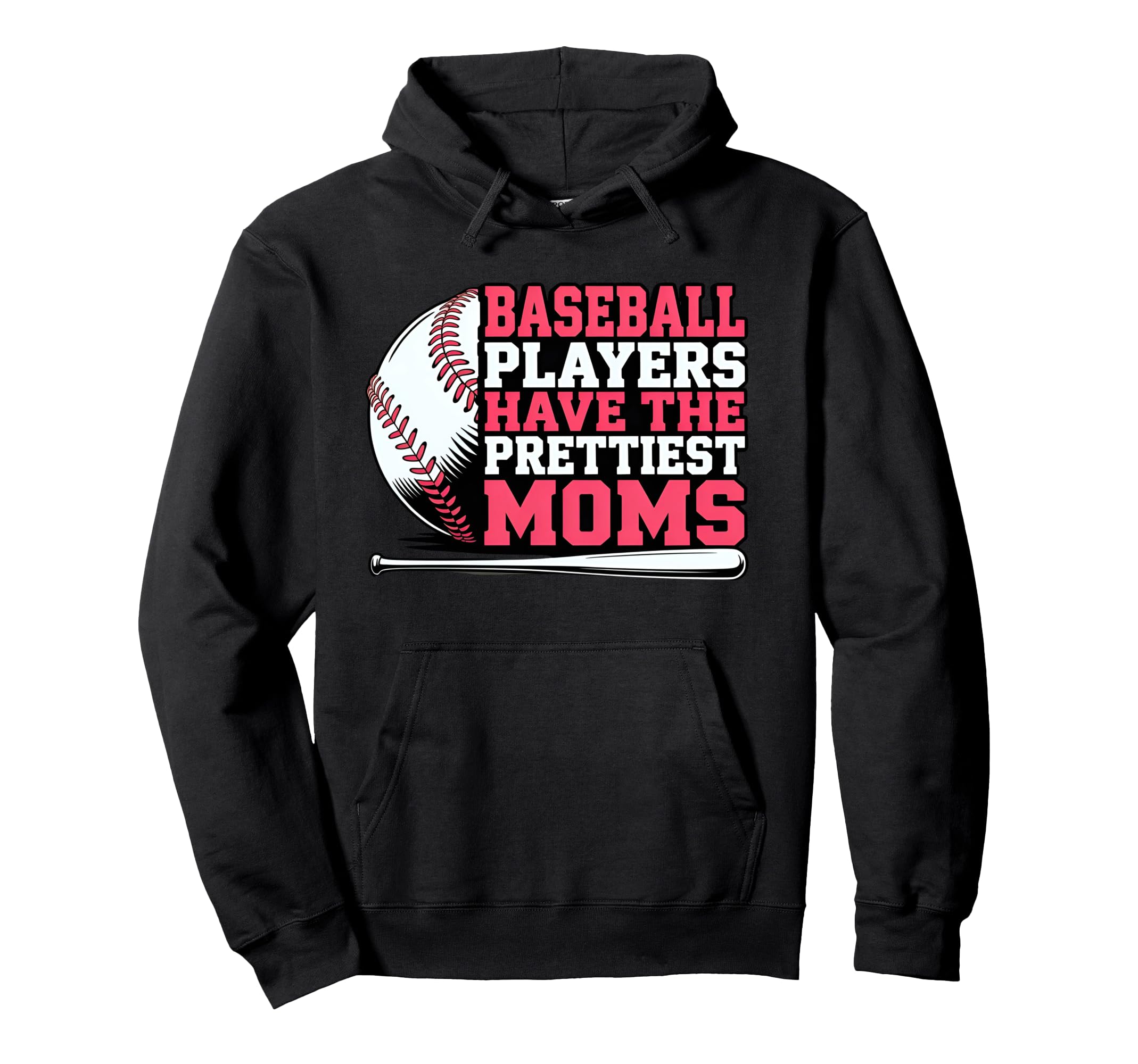 Baseball Players Have Prettiest Moms Hoodie - Minimalist Print Men Women - T-Shirt, Sweatshirt, Hoodie
