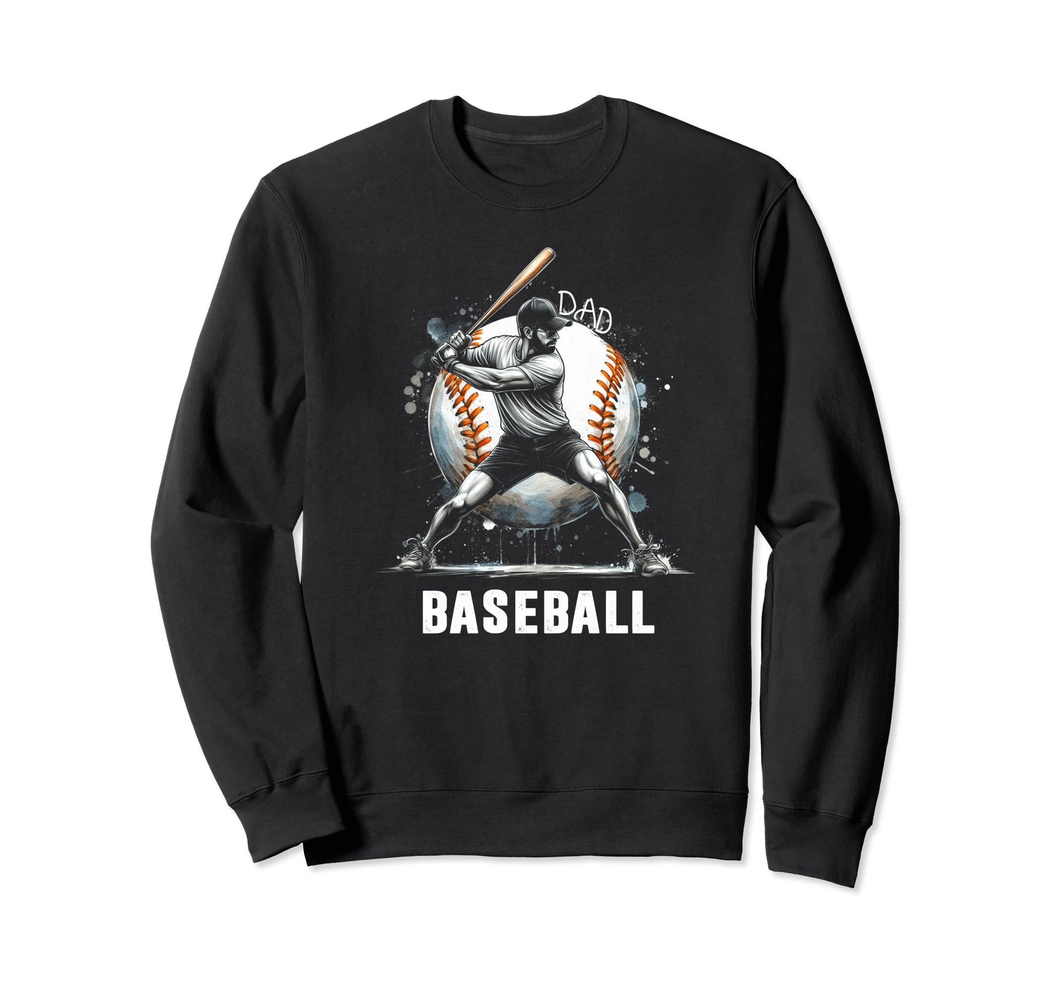 Baseball Dad Fathers Day Sweatshirt - Aesthetic Graphic Men Women - T-Shirt, Sweatshirt, Hoodie