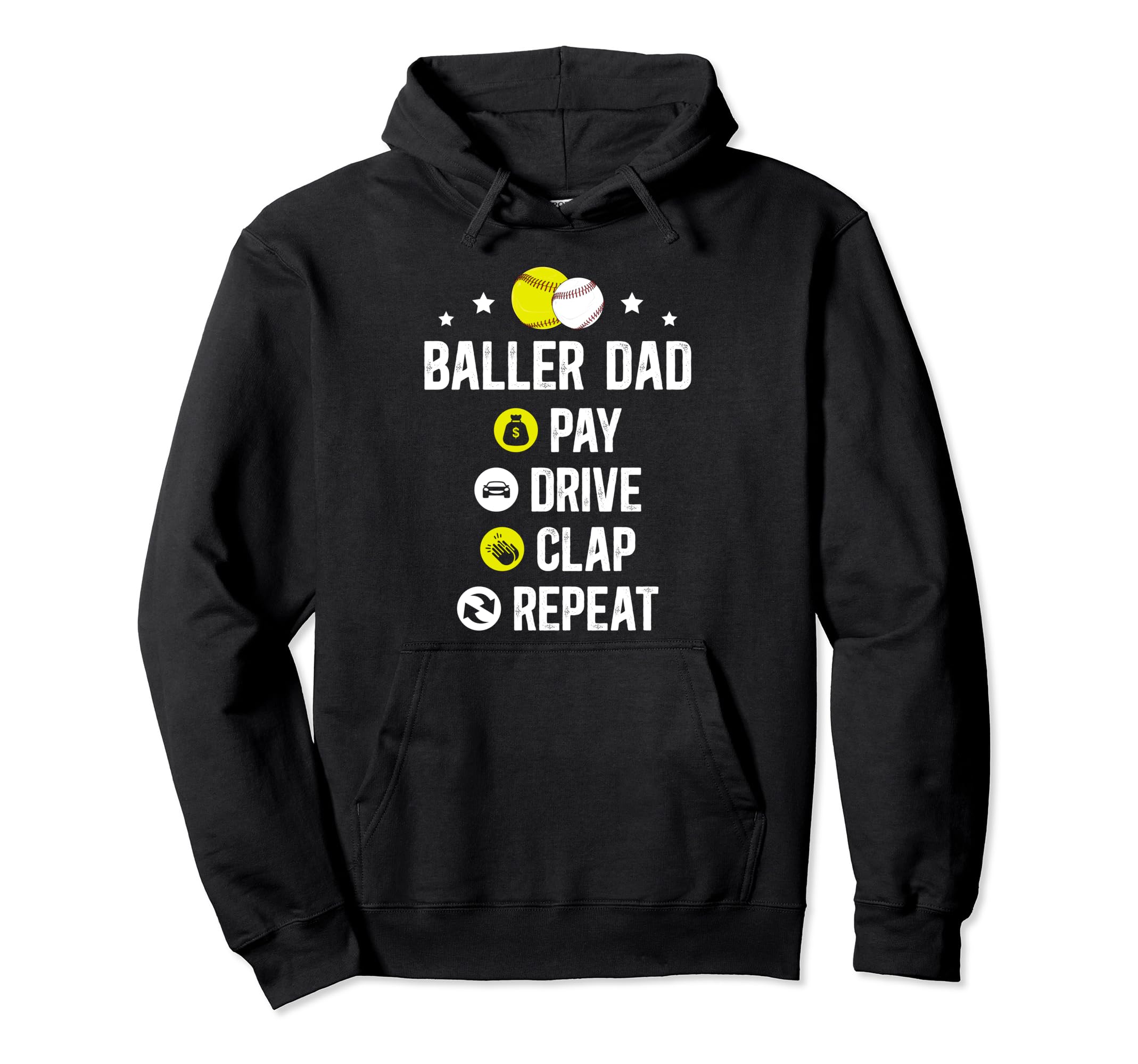 Baller Dad Pay Drive Clap Repeat Hoodie - Custom Art Print for Adults - T-Shirt, Sweatshirt, Hoodie