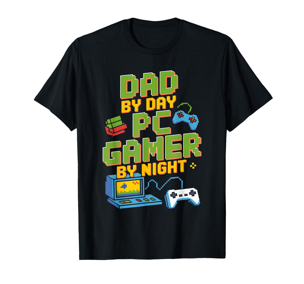 Dad Day Pc Gamer Night Funny Video T-Shirt - Fun Novelty Design for Adults - T-Shirt, Sweatshirt, Hoodie