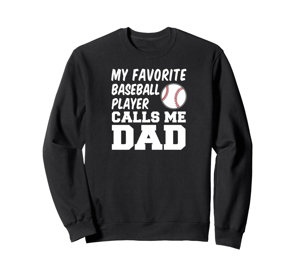 My Favorite Baseball Player Calls Sweatshirt - Minimalist Print for Adults - T-Shirt, Sweatshirt, Hoodie