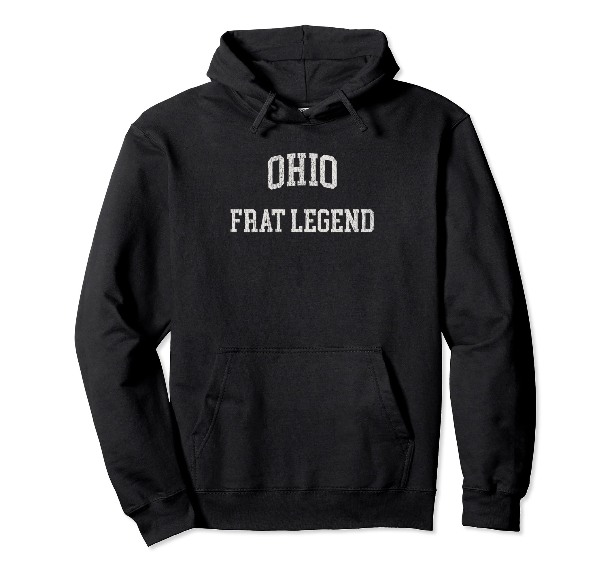 Ohio Frat Legend Funny Distressed Hoodie - Aesthetic Graphic Unisex - T-Shirt, Sweatshirt, Hoodie