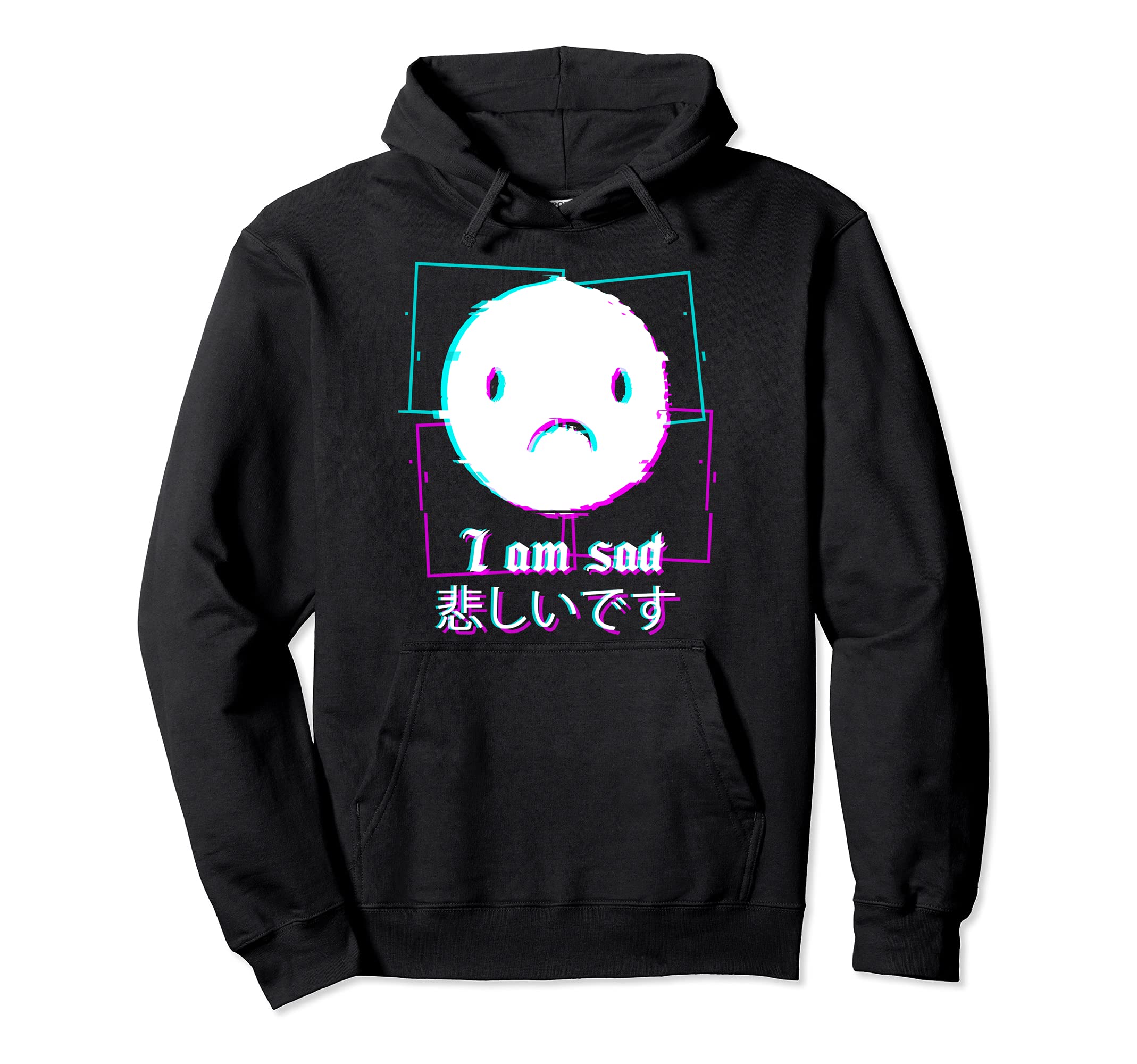 I Am Sad Vaporwave Aesthetic E Hoodie - Streetwear Style Unisex - T-Shirt, Sweatshirt, Hoodie