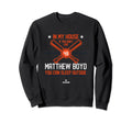 My House Matthew Boyd Funny Detroit Sweatshirt - Custom Art Print Unisex - T-Shirt, Sweatshirt, Hoodie