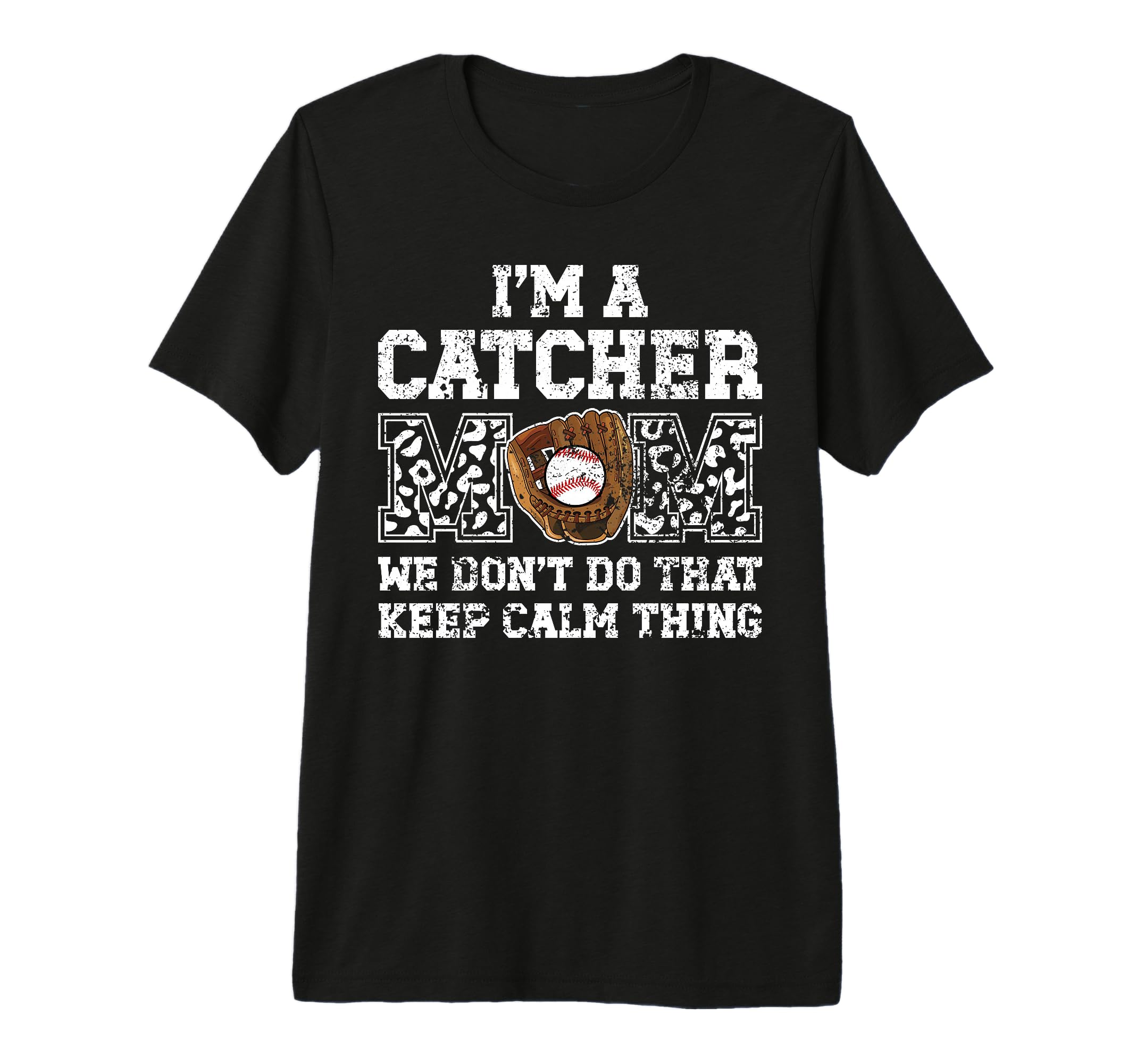 Im Baseball Catcher Mom Baseball T-Shirt - Casual Everyday Wear for Adults - T-Shirt, Sweatshirt, Hoodie