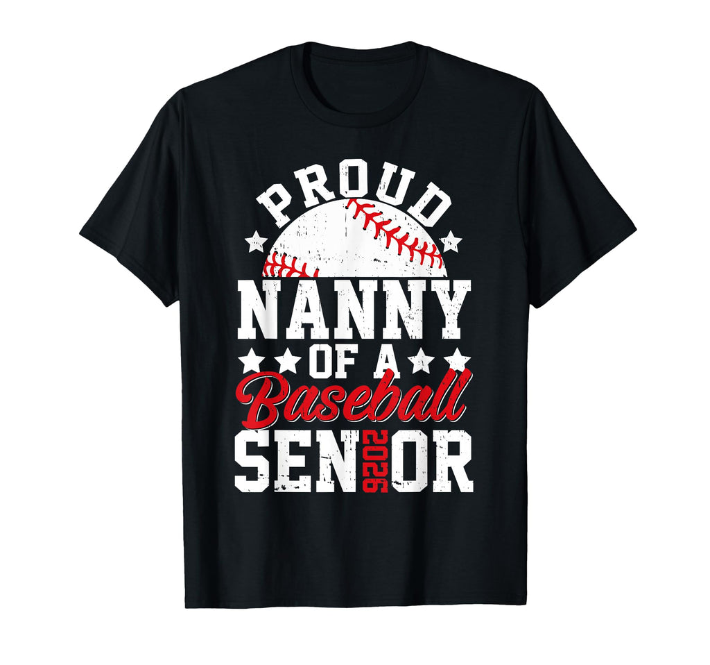 Proud Nanny 2026 Senior Baseball Senior T-Shirt - Trendy Graphic Men Women - T-Shirt, Sweatshirt, Hoodie