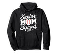 Senior Mom Squad 2025 Baseball Sports Hoodie - Custom Art Print Men Women - T-Shirt, Sweatshirt, Hoodie