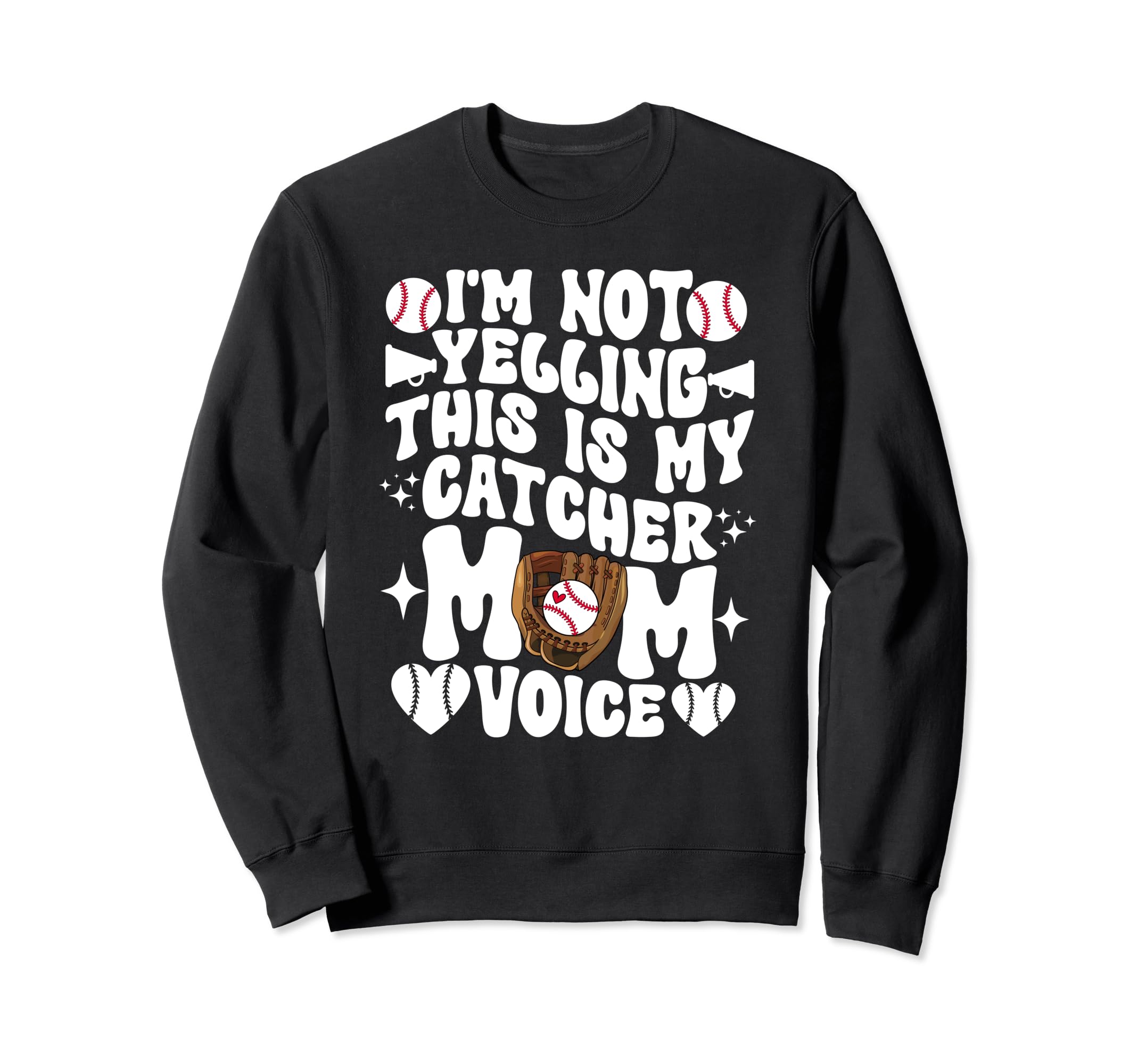 Catcher Mom Voice Baseball Catcher Mom Sweatshirt - Unique Graphic Unisex - T-Shirt, Sweatshirt, Hoodie