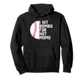 I Hit Baseball Bombs Hot Moms Hoodie - Aesthetic Graphic for Adults - T-Shirt, Sweatshirt, Hoodie