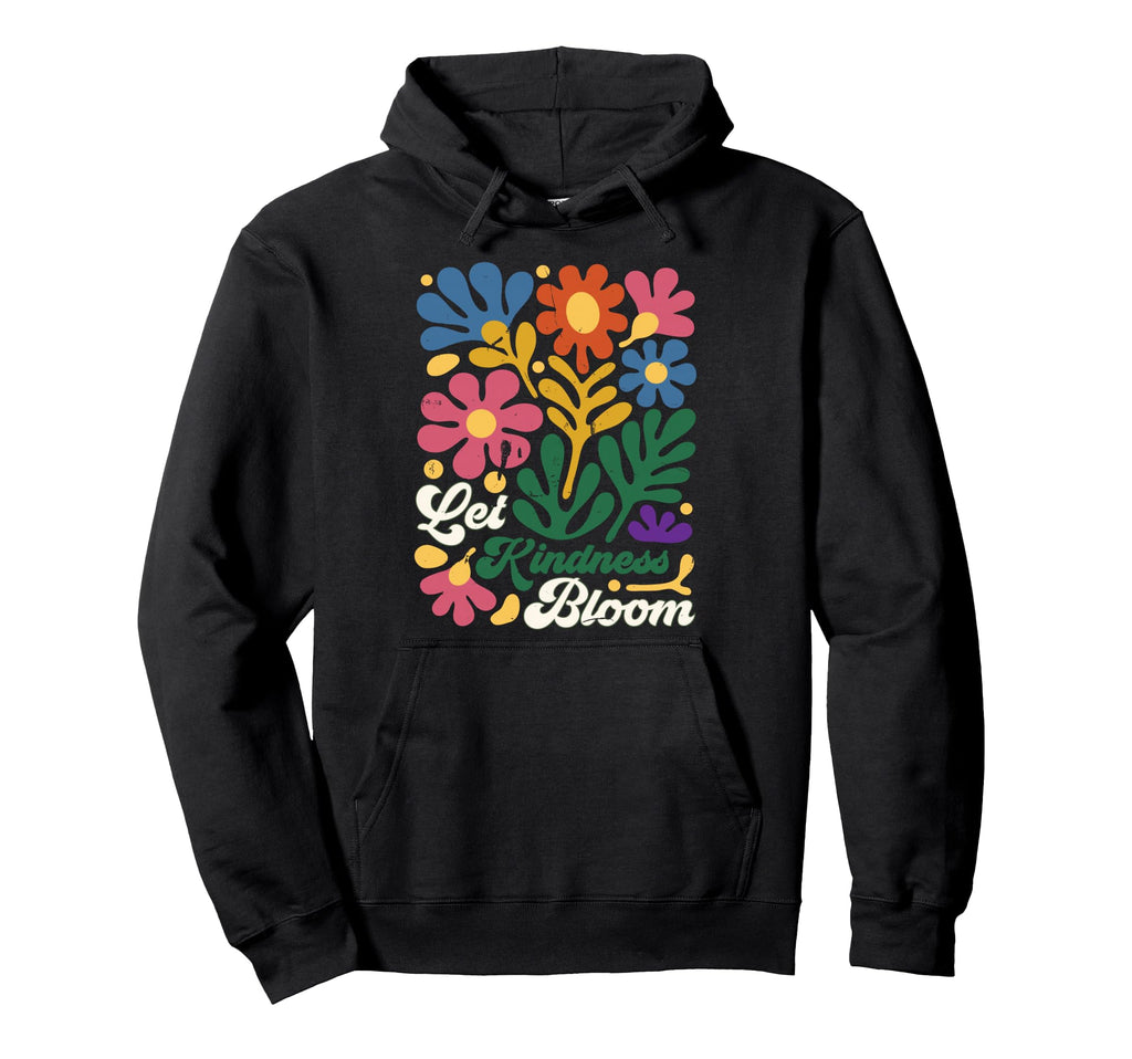 Let Kindness Bloom Boho Matisse Flower Hoodie - Trendy Graphic for Adults - T-Shirt, Sweatshirt, Hoodie