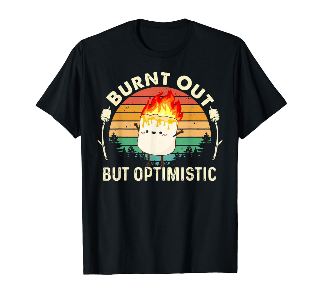 Burnt Out But Optimistic Sunset Marshmallow T-Shirt - Graphic Print Unisex - T-Shirt, Sweatshirt, Hoodie