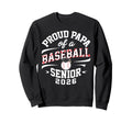 Proud Papa 2026 Baseball Senior Sweatshirt - Novelty Apparel Unisex - T-Shirt, Sweatshirt, Hoodie