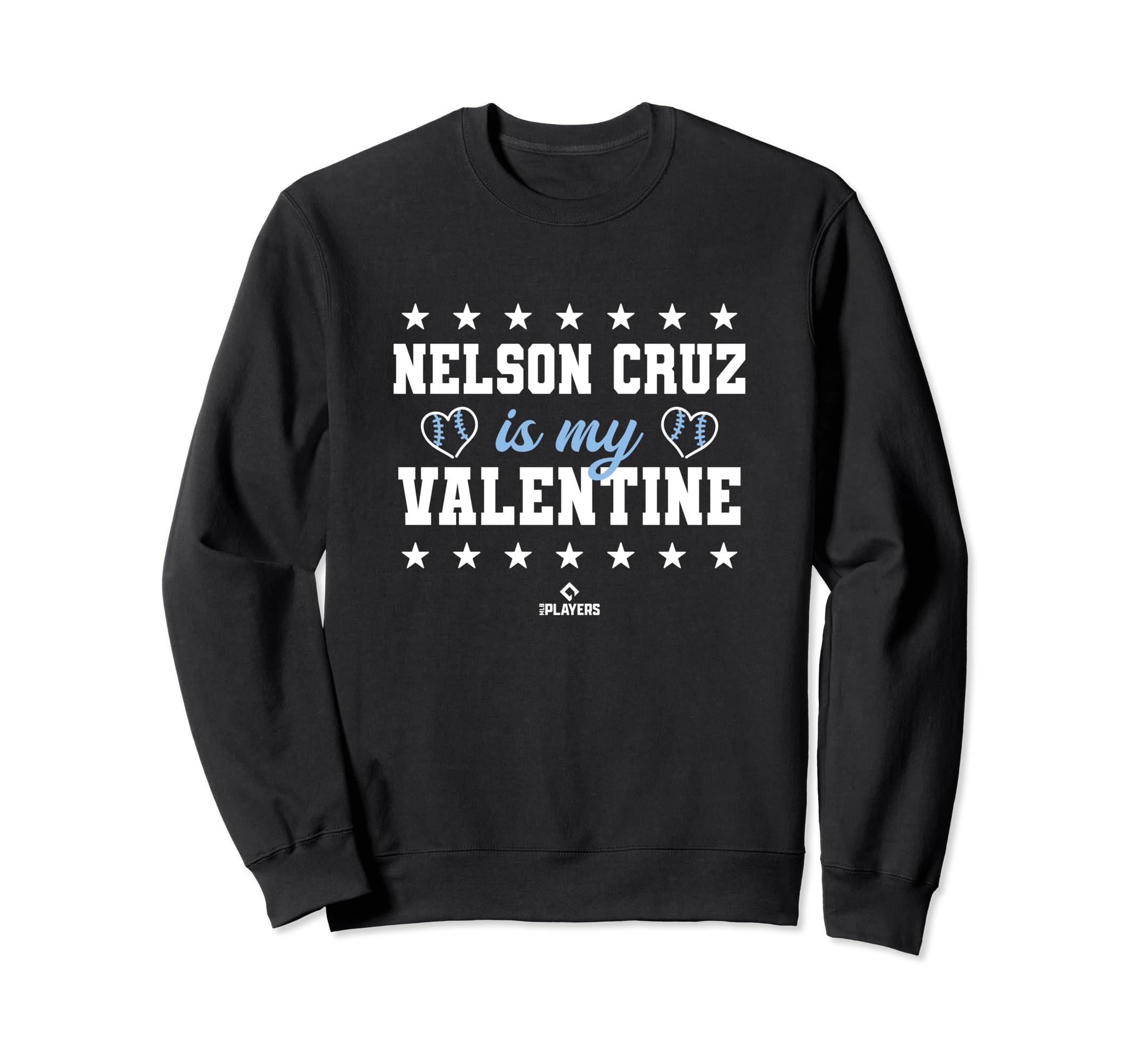 Nelson Cruz Is My Valentine Sweatshirt - Casual Everyday Wear for Adults - T-Shirt, Sweatshirt, Hoodie