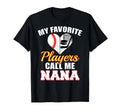 My Favorite Players Call Me Nana Funny T-Shirt - Minimalist Print Unisex - T-Shirt, Sweatshirt, Hoodie