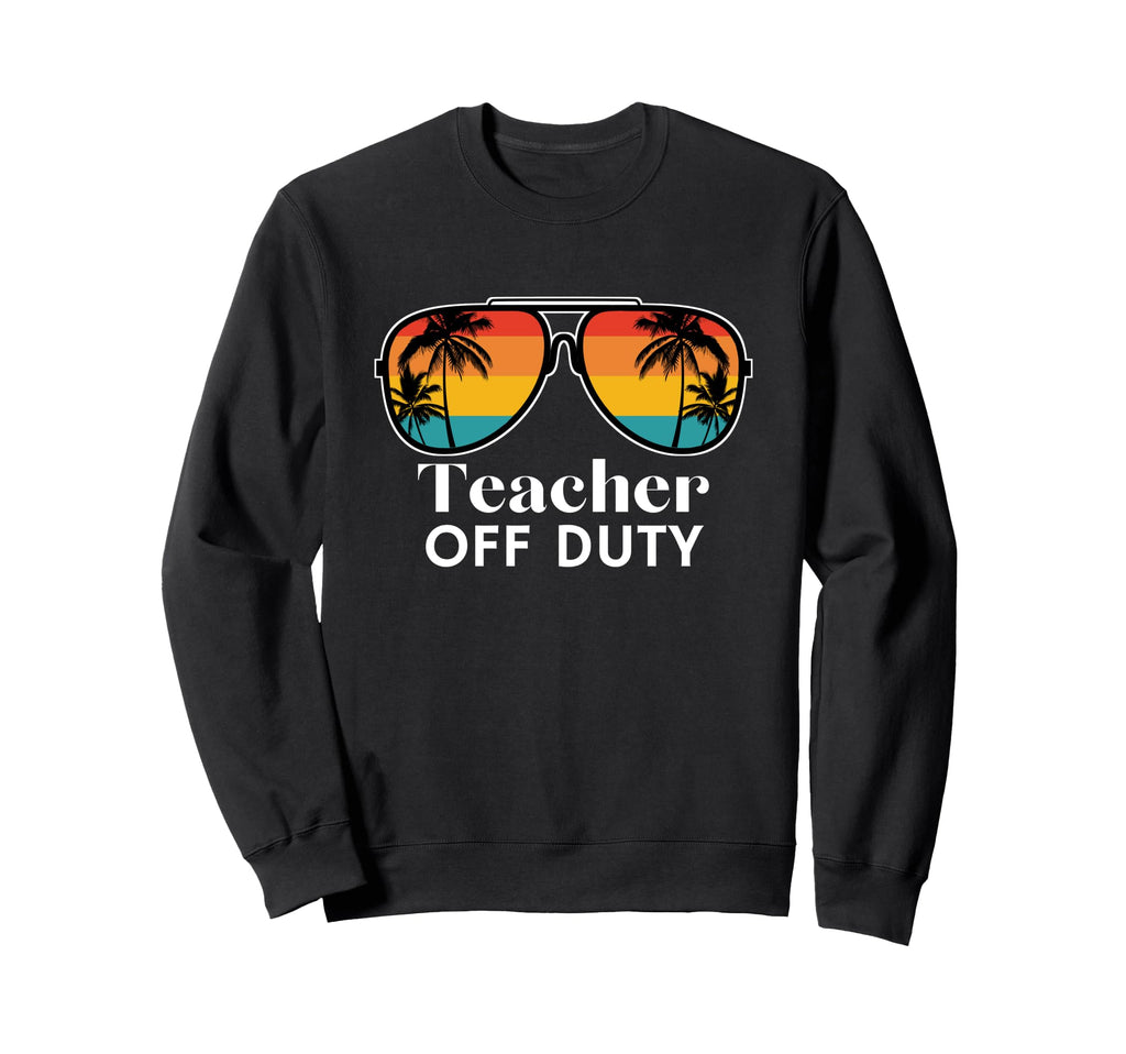 Teacher Off Duty Sunglasses Palm Sweatshirt - Streetwear Style Men Women - T-Shirt, Sweatshirt, Hoodie
