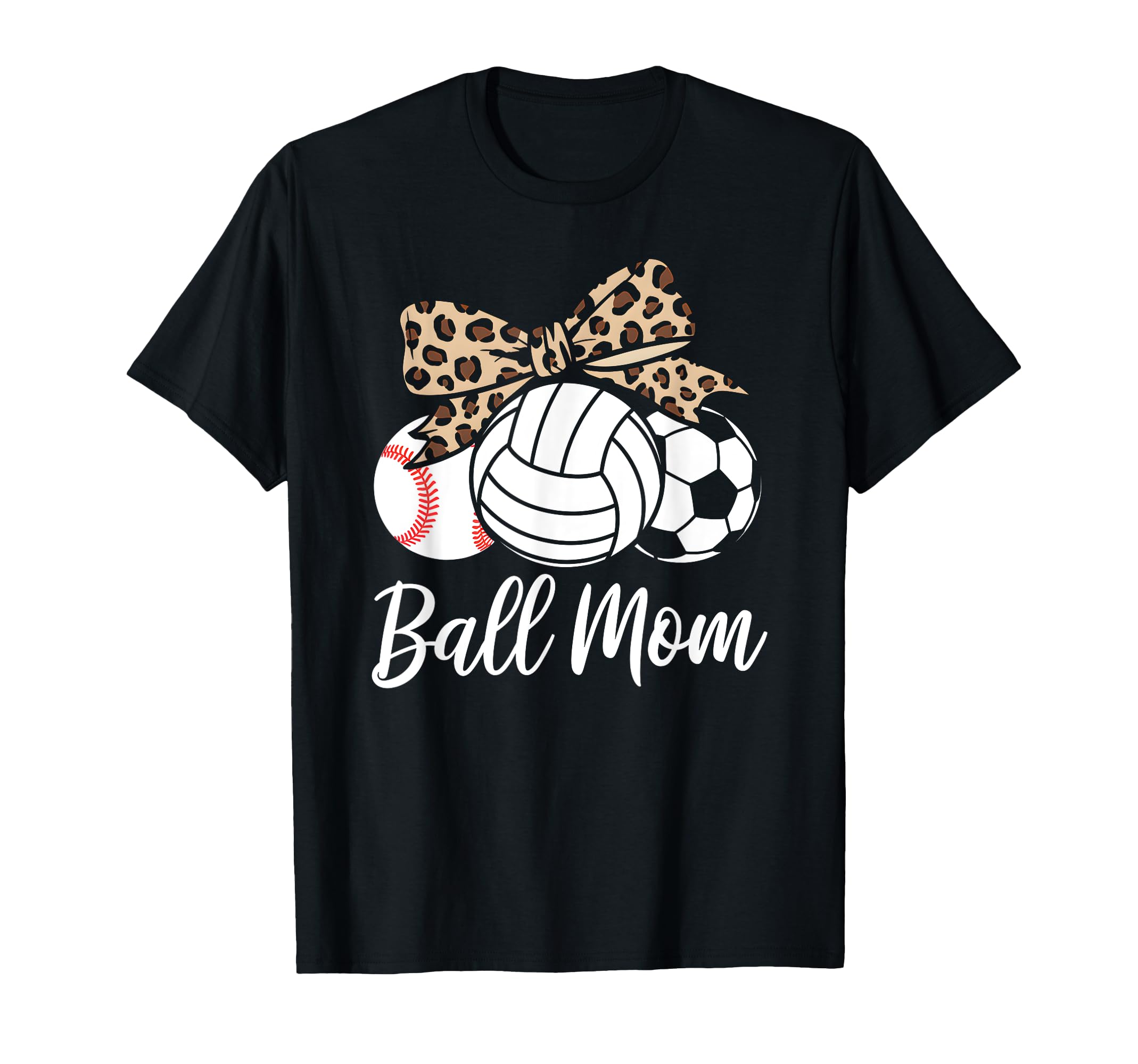 Ball Mom Baseball Volleyball Soccer T-Shirt - Casual Everyday Wear Unisex - T-Shirt, Sweatshirt, Hoodie