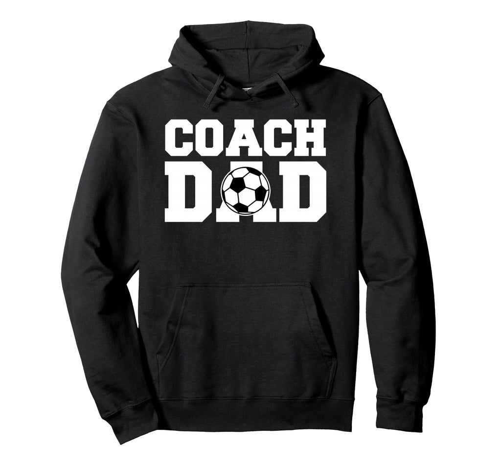 Coach Dad Soccer Dad Soccer Coach Hoodie - Trendy Graphic for Adults - T-Shirt, Sweatshirt, Hoodie