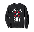 Thats My Jersey Number 65 Baseball Sweatshirt - Novelty Apparel Men Women - T-Shirt, Sweatshirt, Hoodie