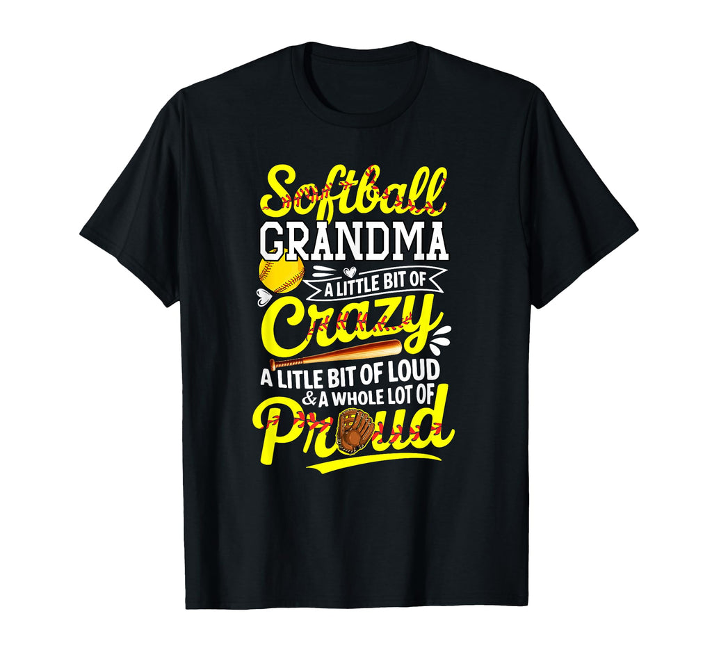 Softball Lover Grandma Funny Loud And T-Shirt - Novelty Apparel for Adults - T-Shirt, Sweatshirt, Hoodie