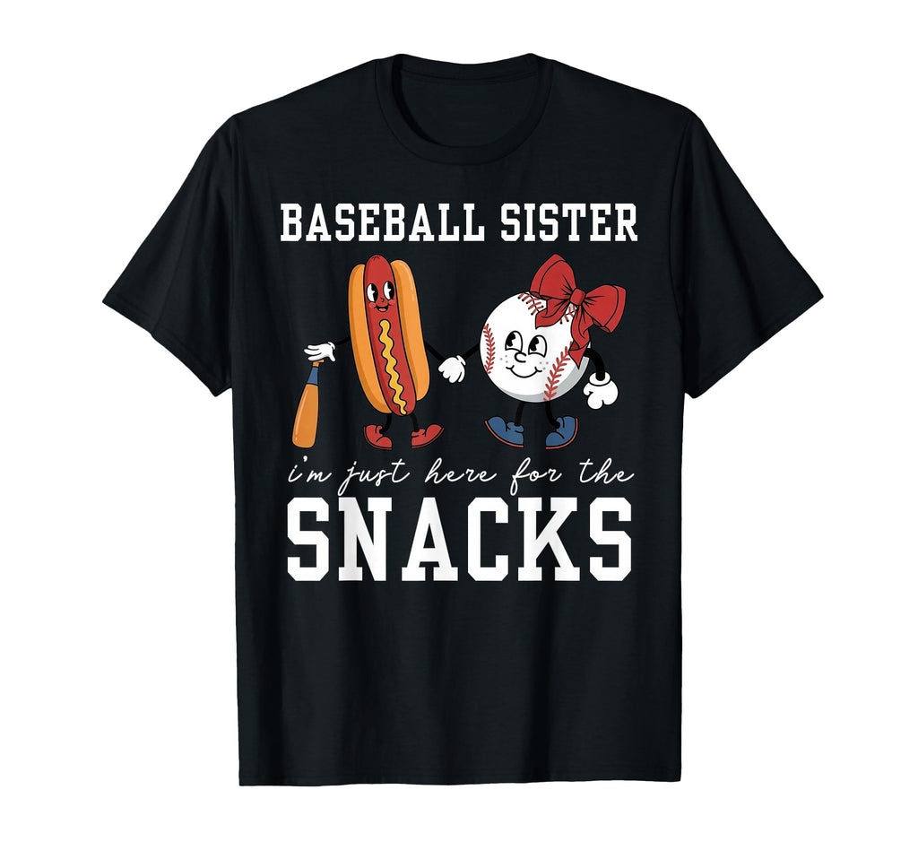 Baseball Sister Im Just Here Snacks Bow T-Shirt - Streetwear Style Unisex - T-Shirt, Sweatshirt, Hoodie