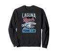 Laguna Beach Fishing Club California Sweatshirt - Graphic Print Men Women - T-Shirt, Sweatshirt, Hoodie