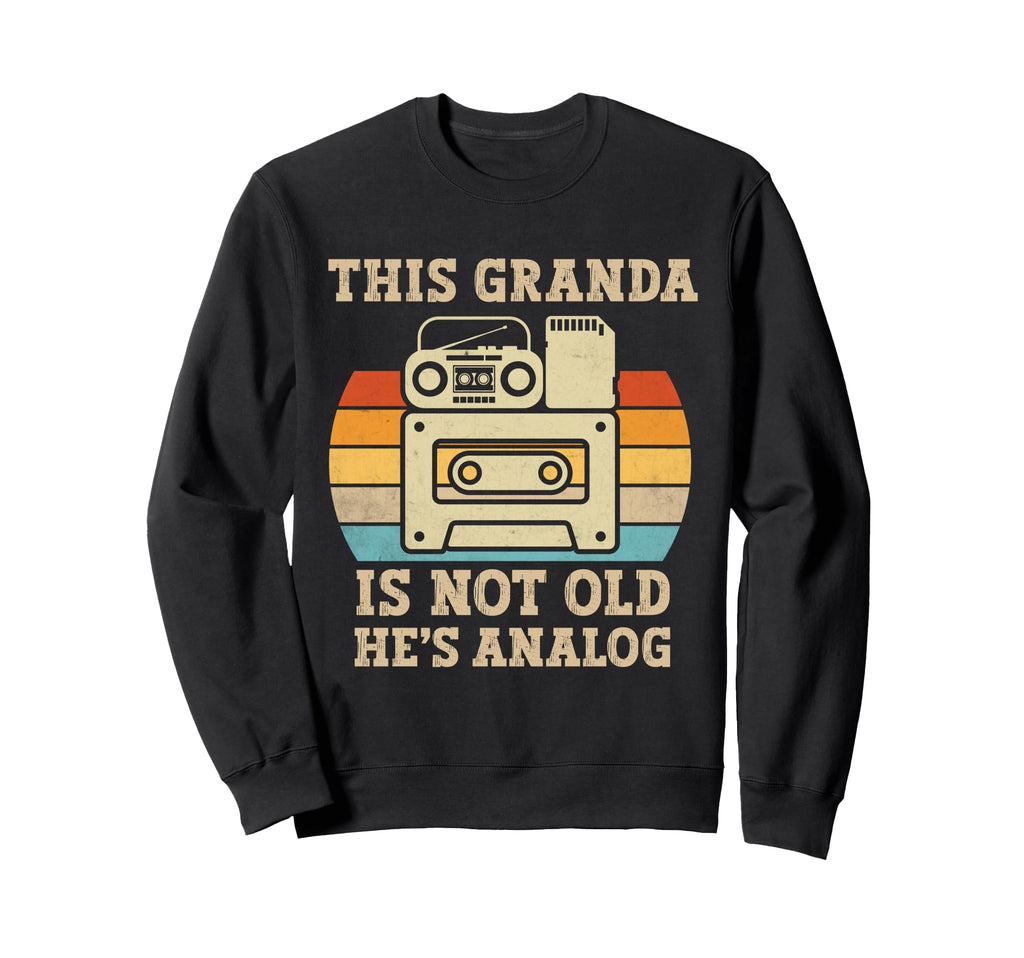 This Granda Is Not Old Hes Sweatshirt - Aesthetic Graphic for Adults - T-Shirt, Sweatshirt, Hoodie