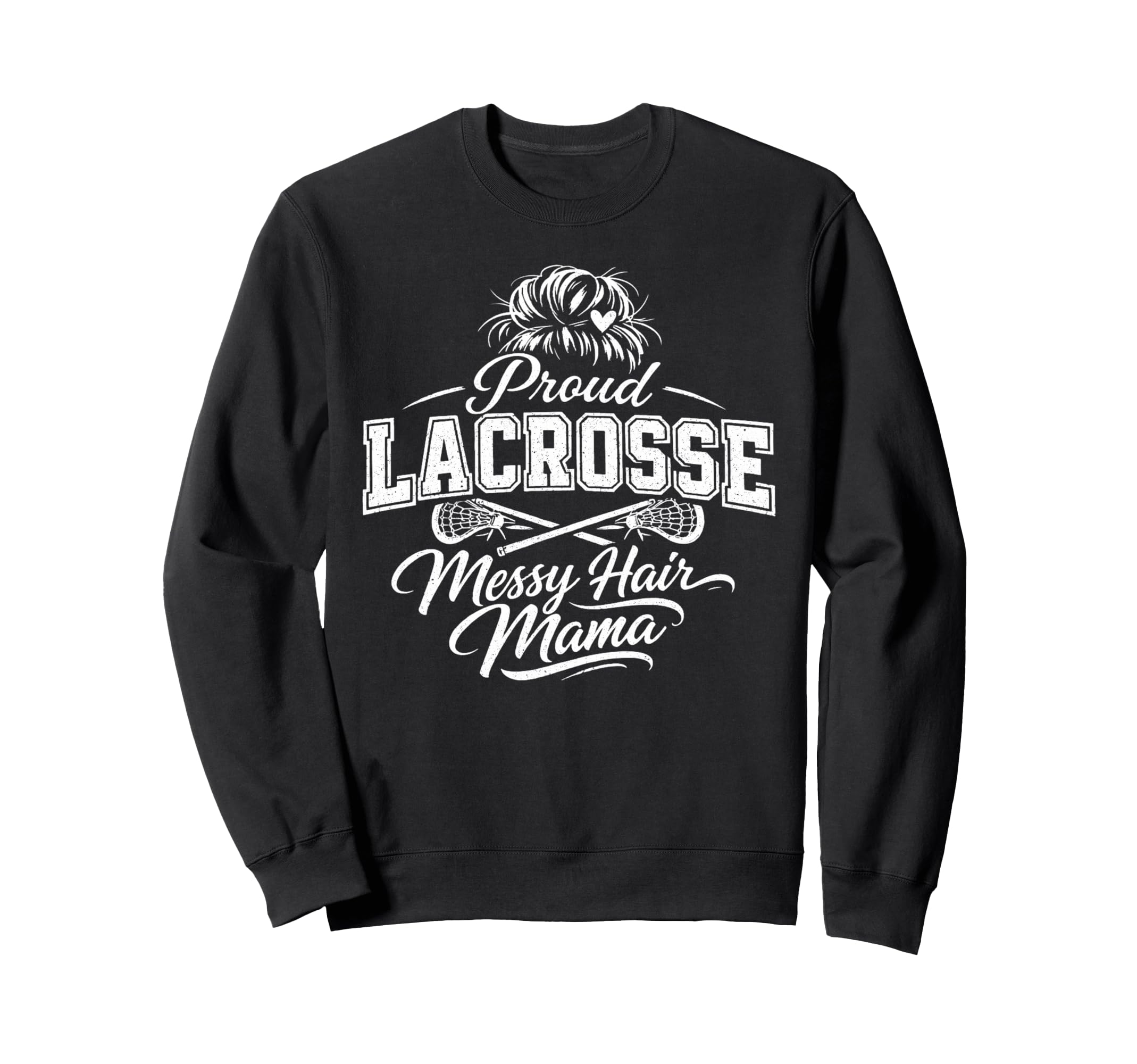 Lacrosse Mama Pride Messy Bun Game Day Sweatshirt - Trendy Graphic Unisex - T-Shirt, Sweatshirt, Hoodie