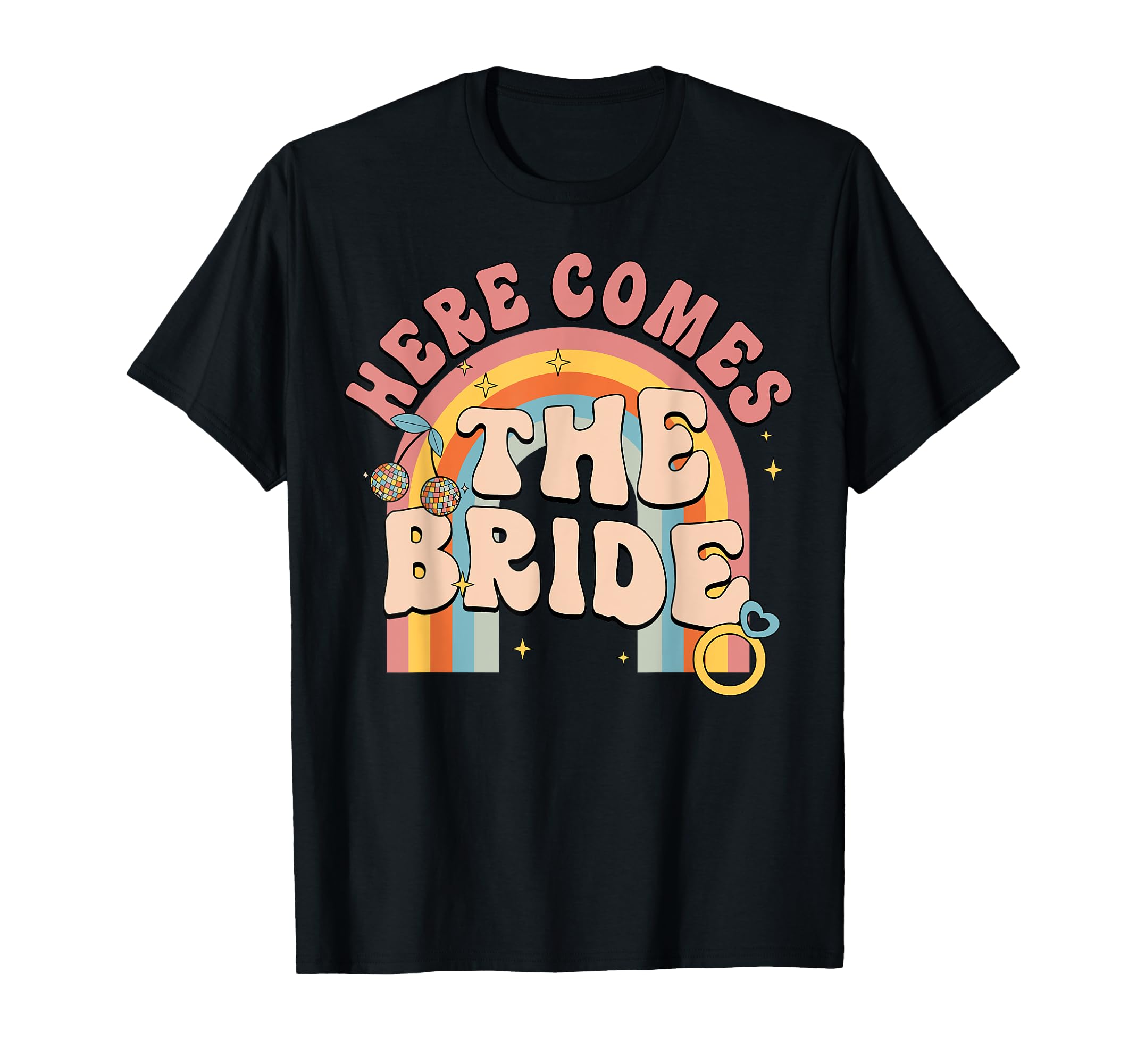 Here Comes Bride Rainbow Bachelorette T-Shirt - Aesthetic Graphic Unisex - T-Shirt, Sweatshirt, Hoodie