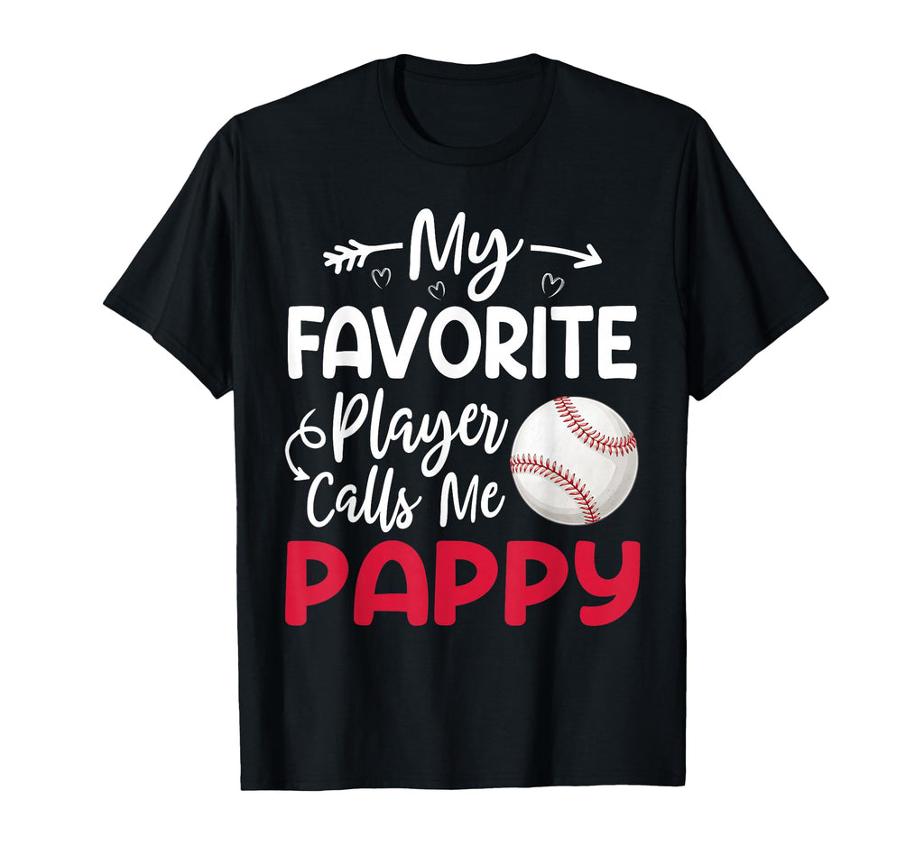 My Favorite Player Calls Me Pappy T-Shirt - Novelty Apparel Men Women - T-Shirt, Sweatshirt, Hoodie