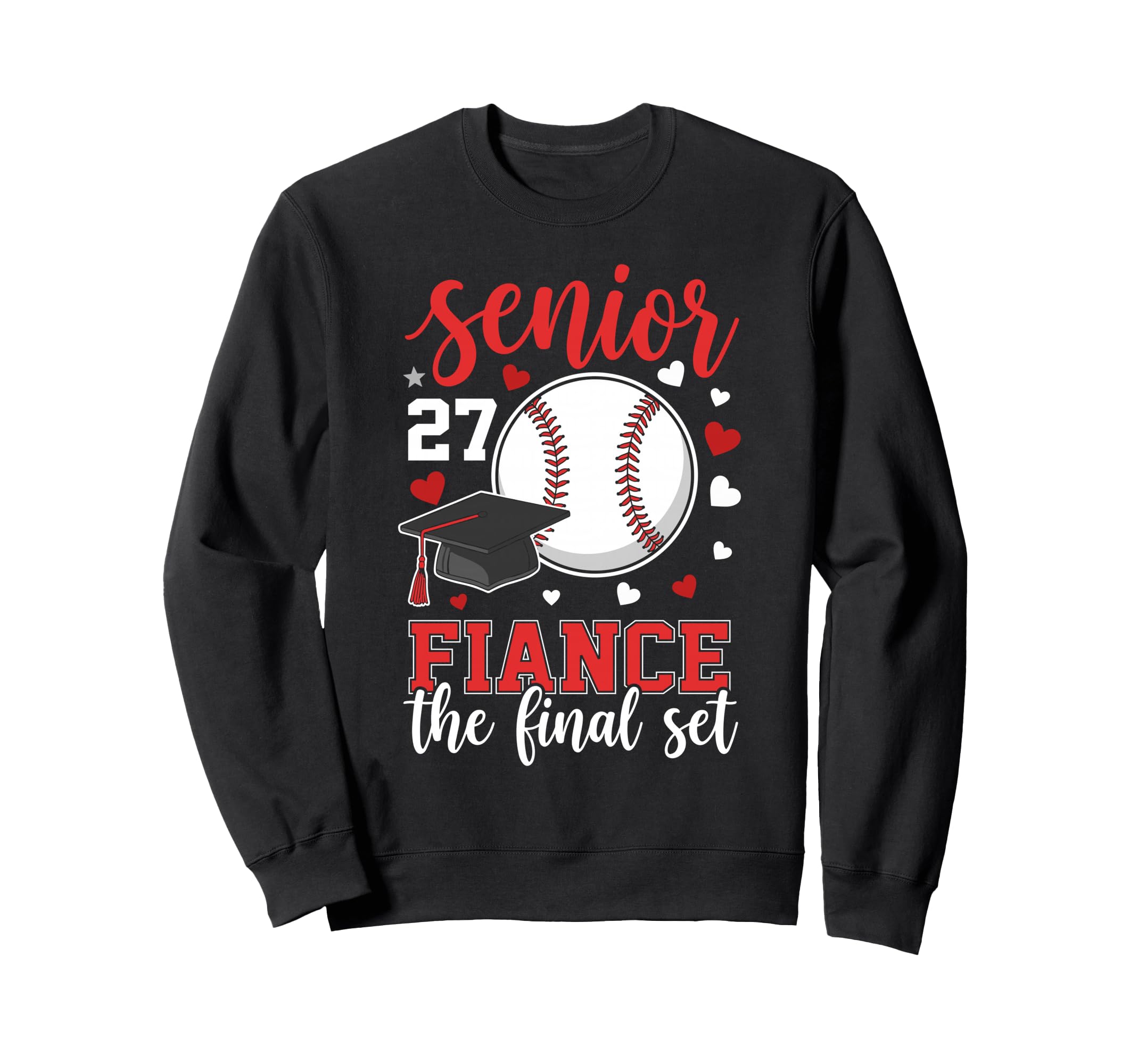 Baseball Senior 2027 Fiance Sweatshirt - Casual Everyday Wear for Adults - T-Shirt, Sweatshirt, Hoodie