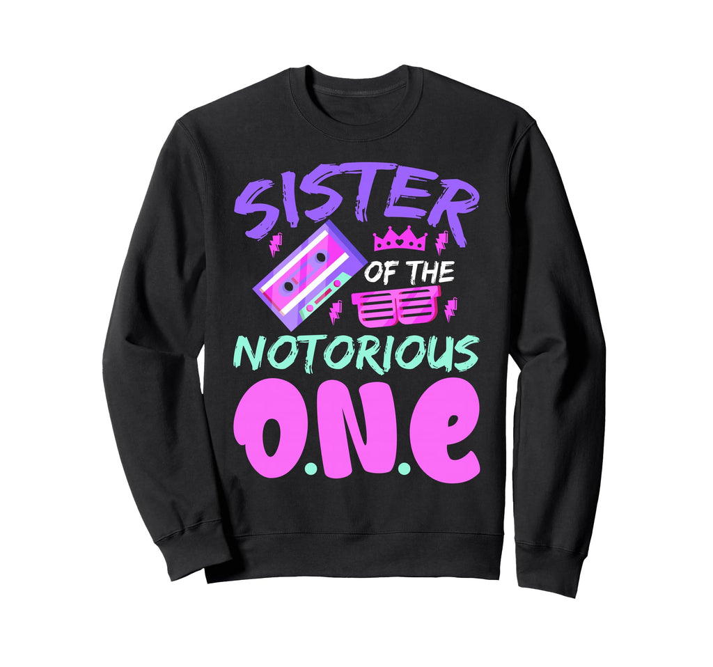 Sister Notorious One Old School Hip Sweatshirt - Graphic Print for Adults - T-Shirt, Sweatshirt, Hoodie