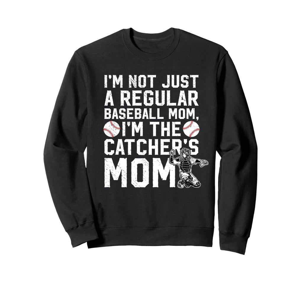 Im Baseball Catcher Mom Baseball Sweatshirt - Novelty Apparel Unisex - T-Shirt, Sweatshirt, Hoodie