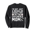 Im Baseball Catcher Mom Baseball Sweatshirt - Novelty Apparel Unisex - T-Shirt, Sweatshirt, Hoodie