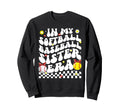 My Softball Baseball Sister Era Sweatshirt - Unique Graphic for Adults - T-Shirt, Sweatshirt, Hoodie