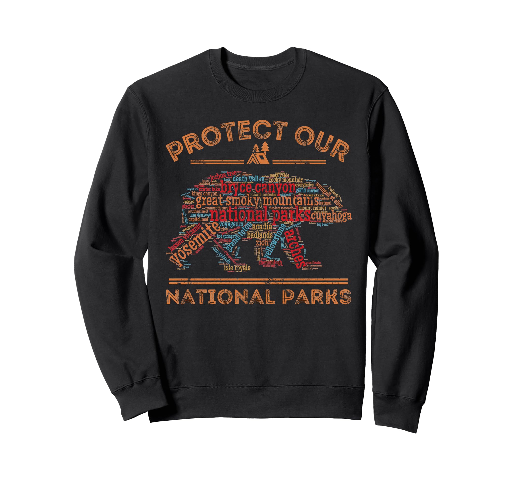 Protect Our Parks National Park Sweatshirt - Streetwear Style Men Women - T-Shirt, Sweatshirt, Hoodie