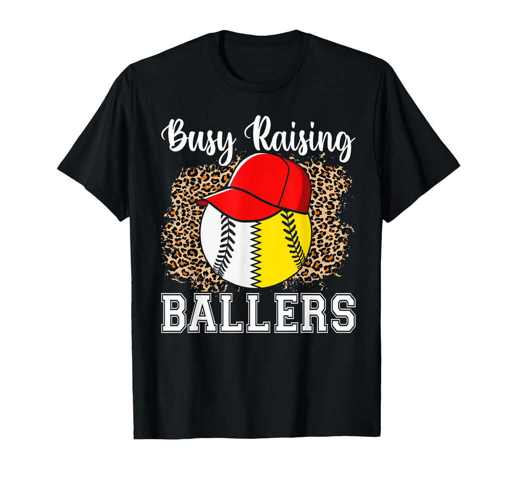 Busy Raising Ballers Softball Baseball T-Shirt - Fun Novelty Design Unisex - T-Shirt, Sweatshirt, Hoodie