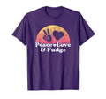 Peace Love And Fudge T-Shirt - Custom Art Print for Adults - T-Shirt, Sweatshirt, Hoodie