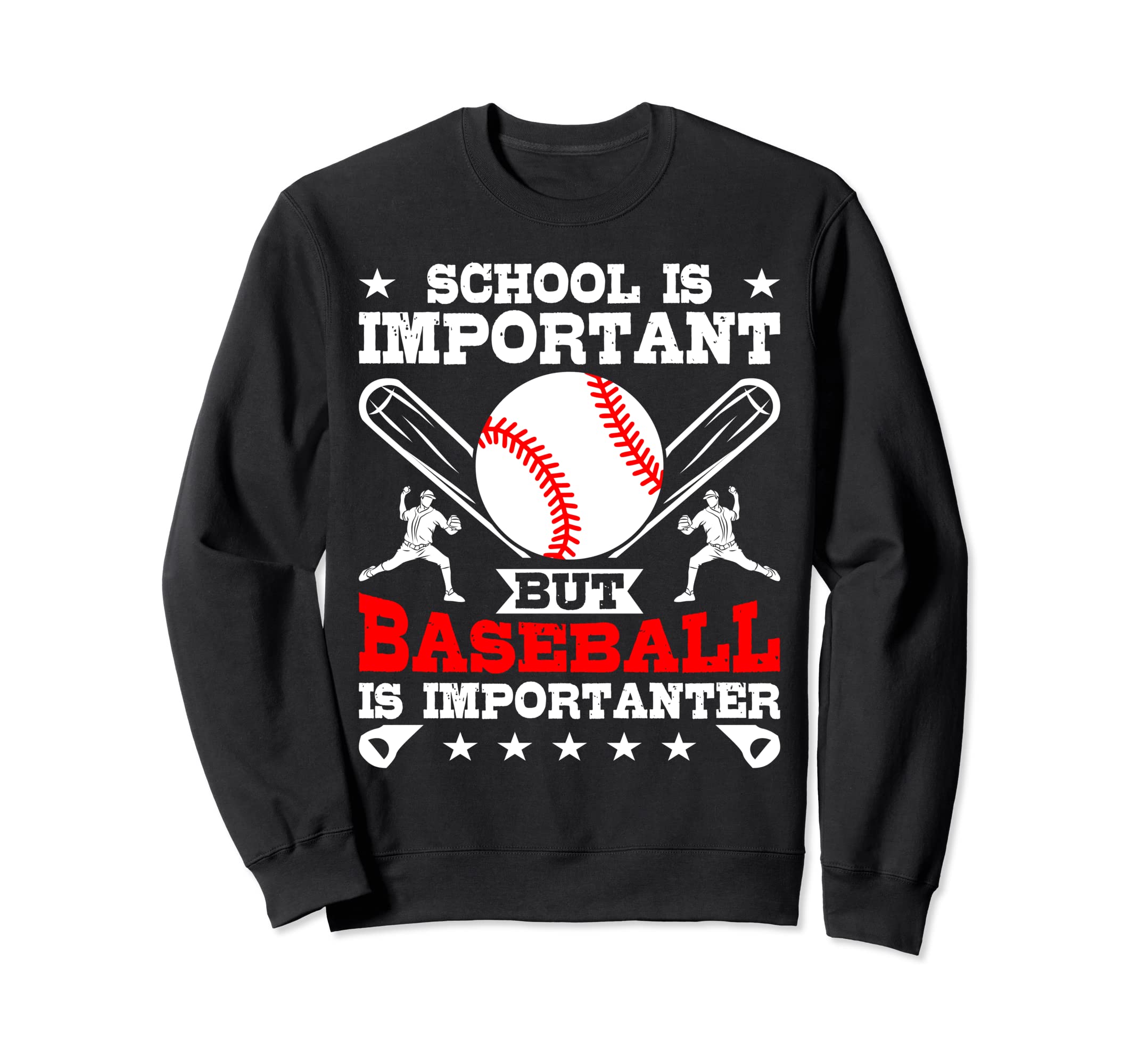 Baseball Is Importanter Sports Sweatshirt - Fun Novelty Design Unisex - T-Shirt, Sweatshirt, Hoodie