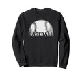 Baseball Sports Funny Baseball Sweatshirt - Novelty Apparel Unisex - T-Shirt, Sweatshirt, Hoodie