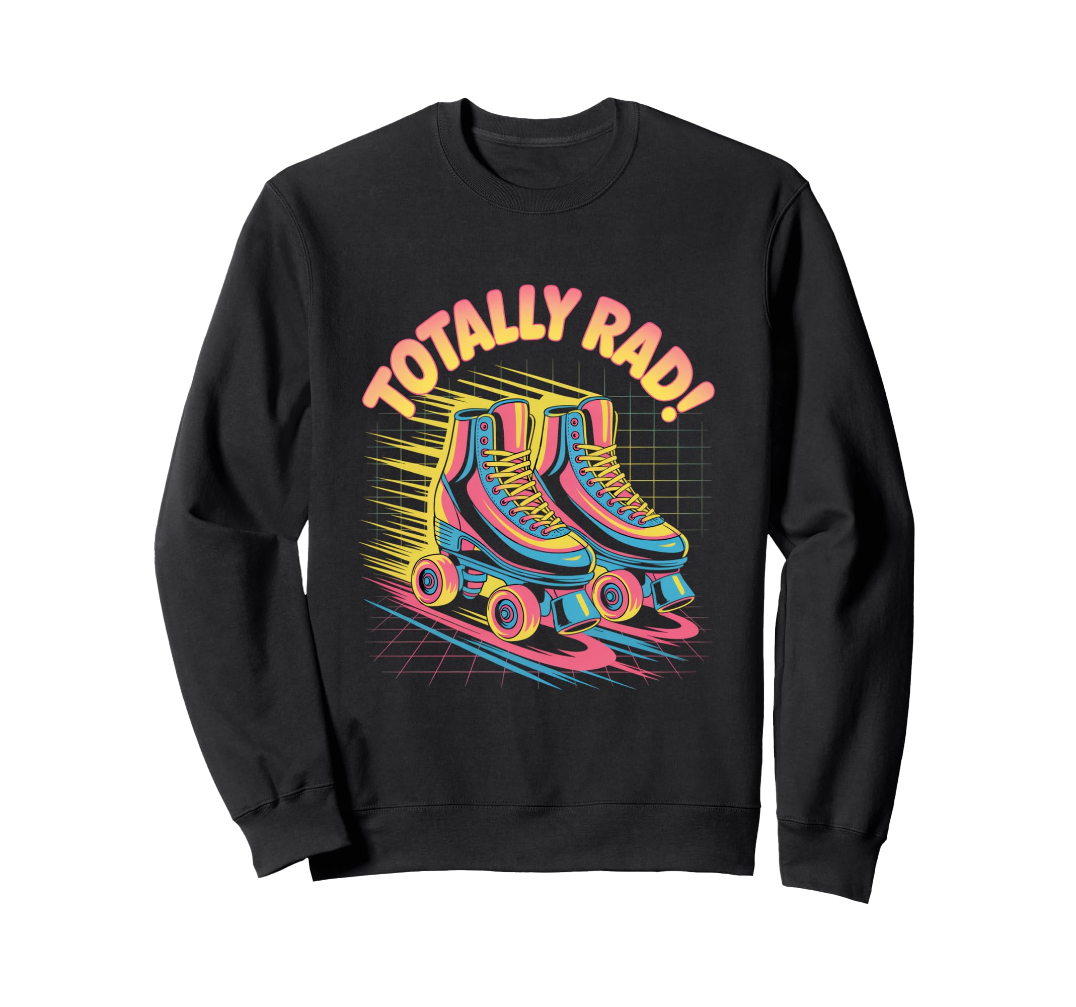 Totally Rad Roller Skates 80S Sweatshirt - Aesthetic Graphic Men Women - T-Shirt, Sweatshirt, Hoodie