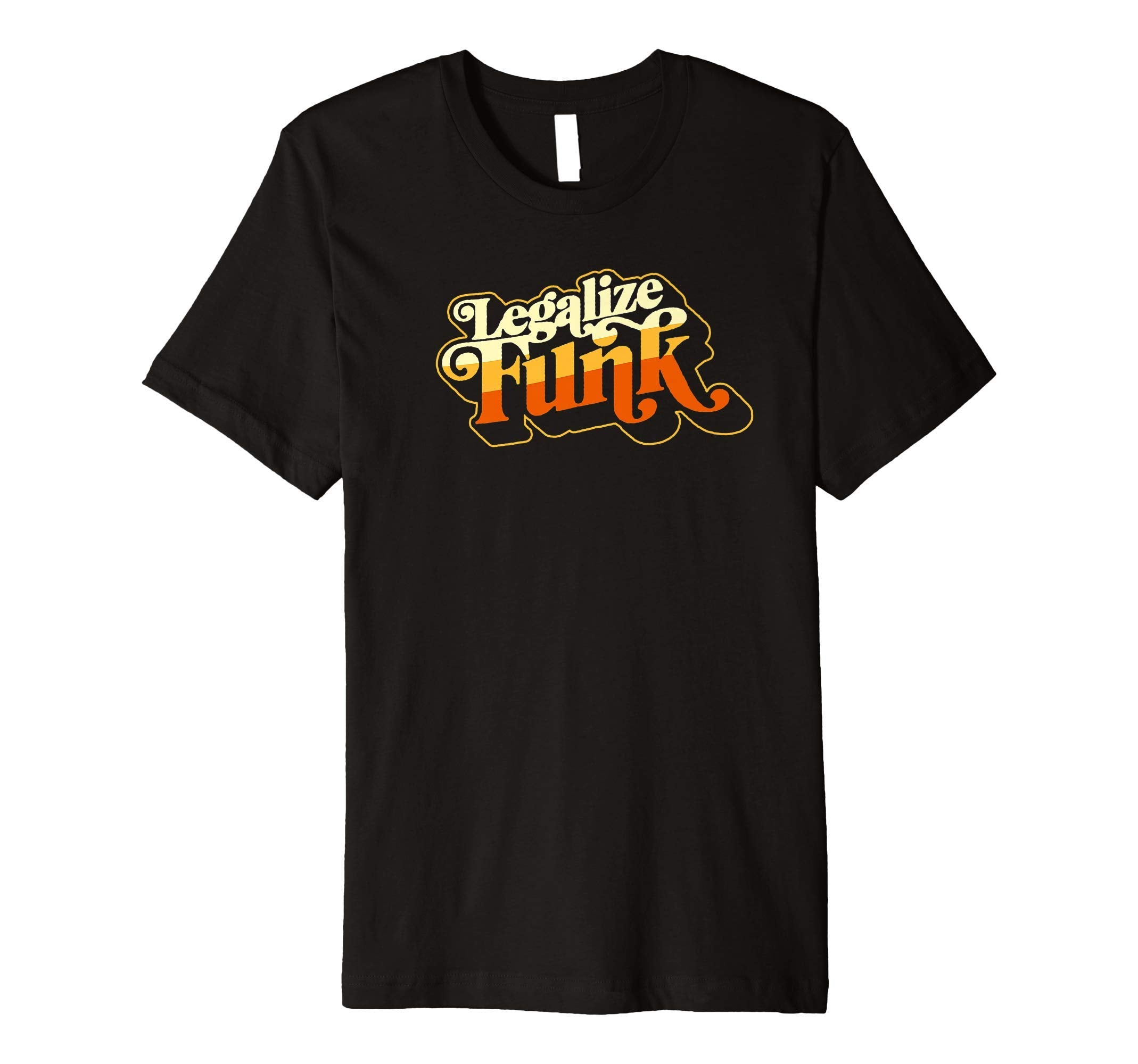 Legalize Funk Sweet 70S Typography T-Shirt - Fun Novelty Design Men Women - T-Shirt, Sweatshirt, Hoodie