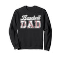 Baseball Dad Baseball Player Dad Sweatshirt - Streetwear Style Men Women - T-Shirt, Sweatshirt, Hoodie