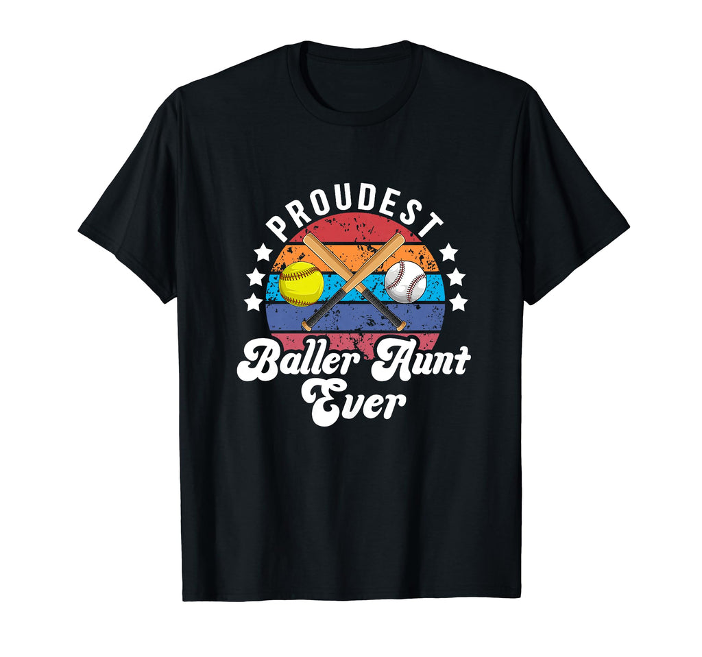 Proudest Baller Aunt Ever Softball T-Shirt - Graphic Print for Adults - T-Shirt, Sweatshirt, Hoodie