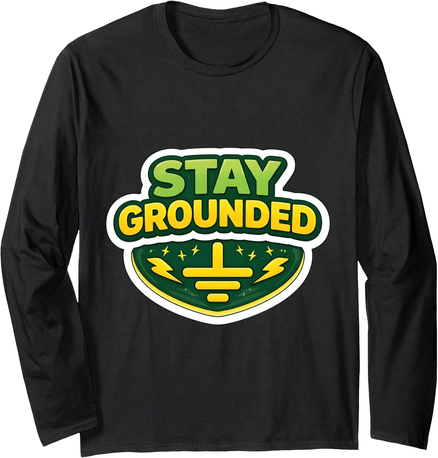 Stay Grounded Funny Electrician Pun Wordplay Merch - Adult & Kids T-Shirts, Sweatshirts & Hoodies apparel design preview 1