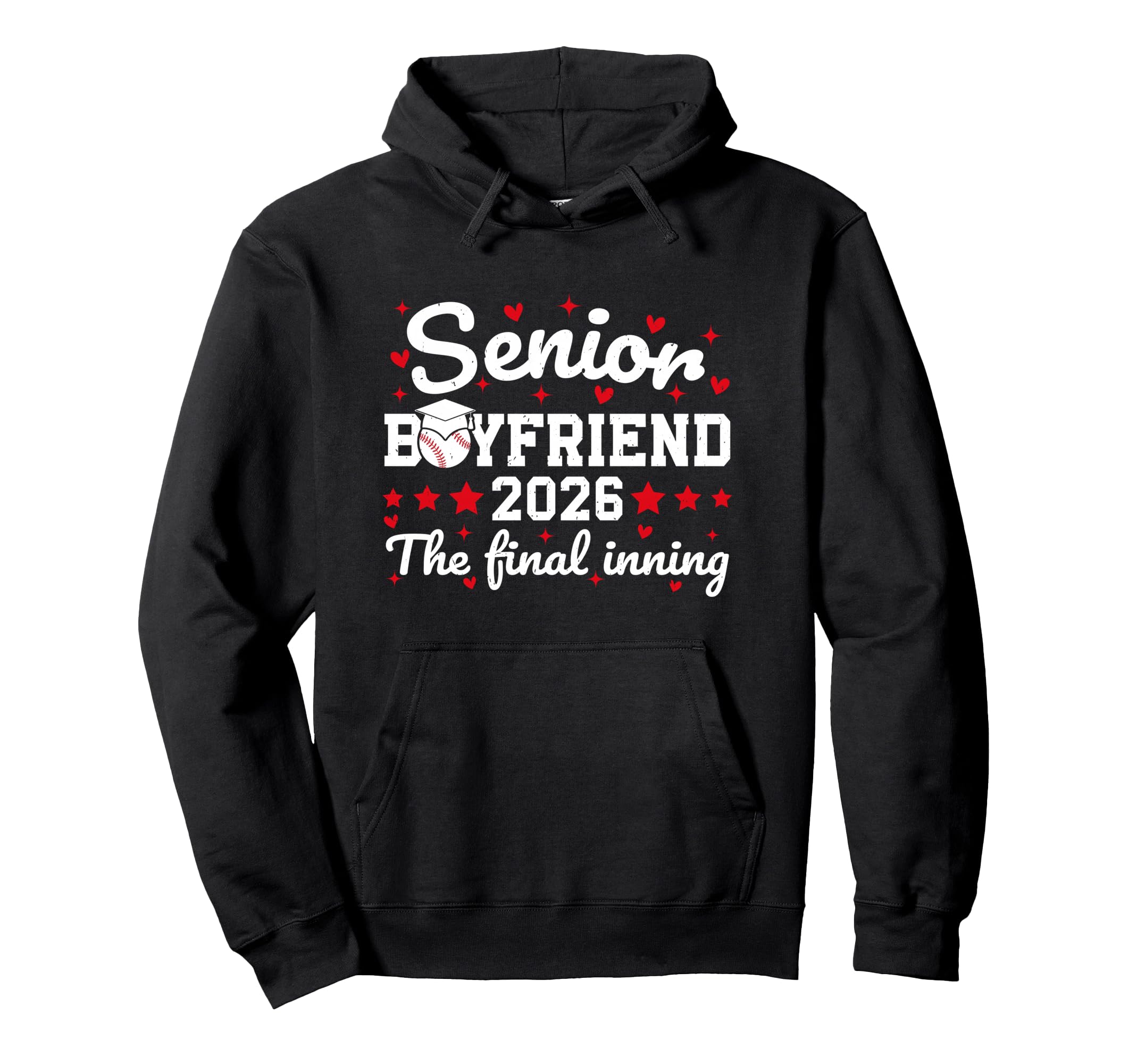 Senior Boyfriend 2026 Final Inning Hoodie - Custom Art Print Men Women - T-Shirt, Sweatshirt, Hoodie