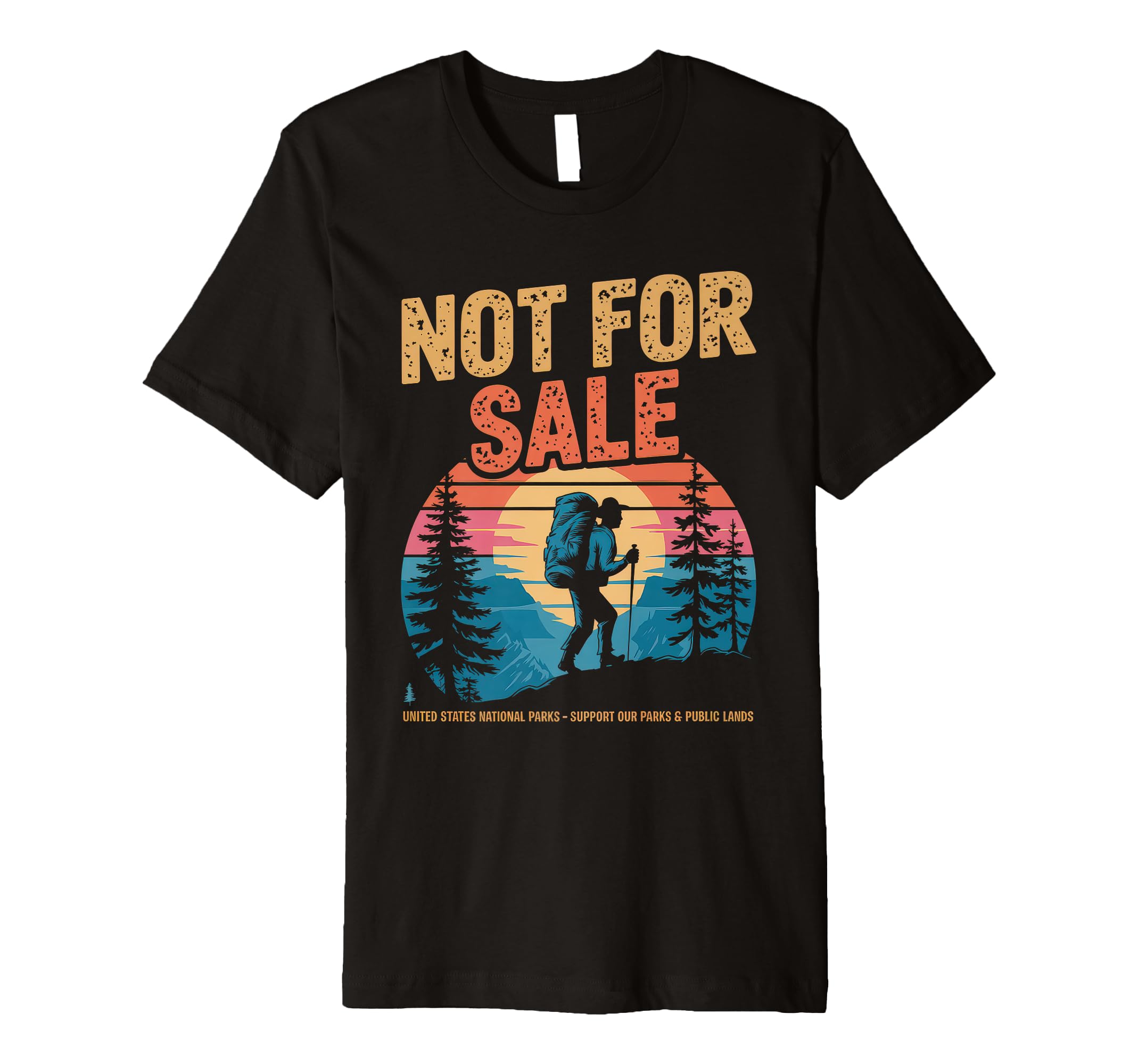Not Sale Protect Our National Park T-Shirt - Minimalist Print Men Women - T-Shirt, Sweatshirt, Hoodie