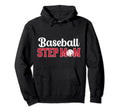 Baseball Step Mom Baseball Player Stepmom Hoodie - Trendy Graphic Men Women - T-Shirt, Sweatshirt, Hoodie