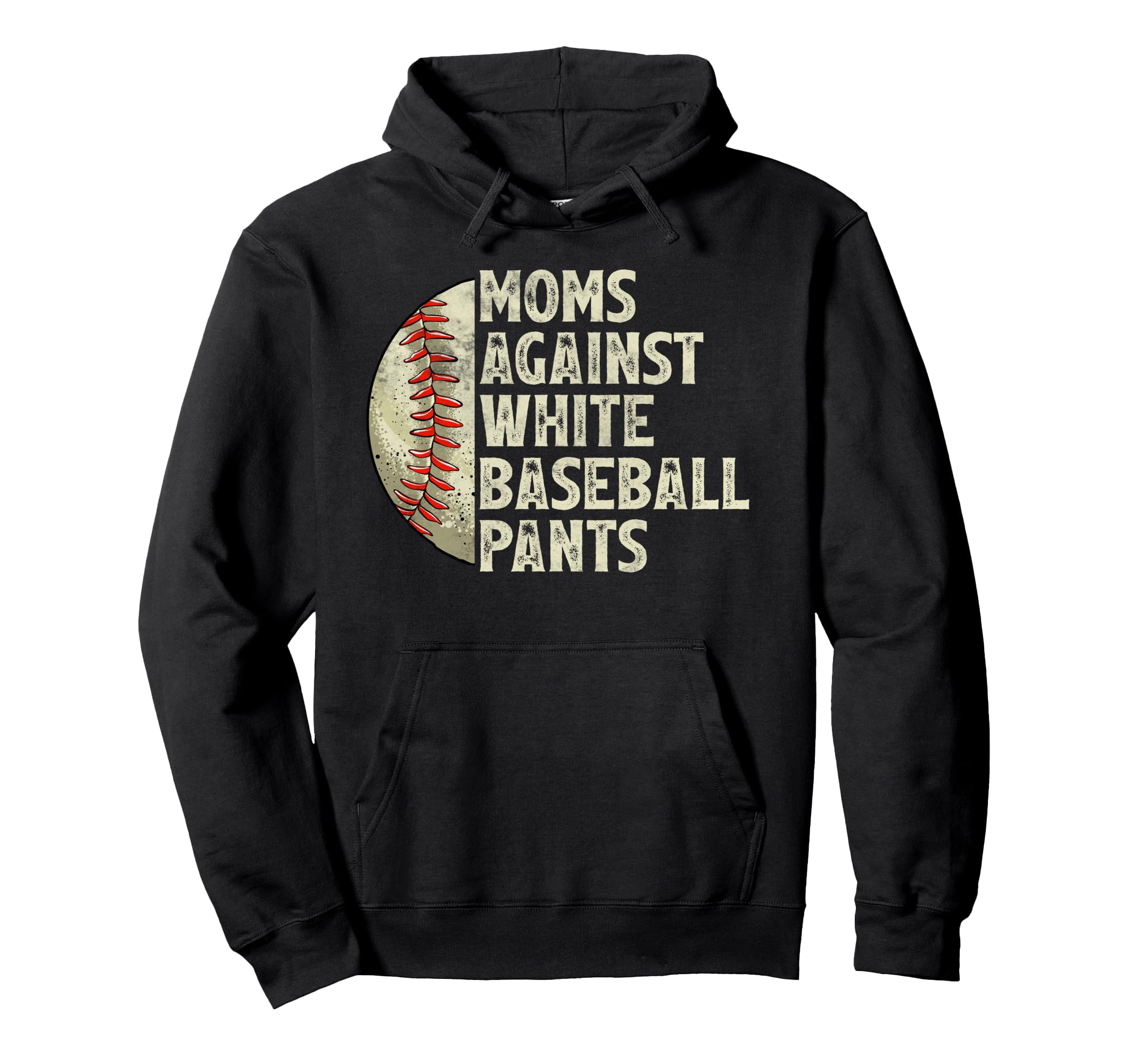 Moms Against White Baseball Pants Hoodie - Minimalist Print Unisex - T-Shirt, Sweatshirt, Hoodie